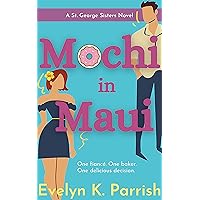 Mochi in Maui (The St. George Sisters Book 1) Mochi in Maui (The St. George Sisters Book 1) Kindle Paperback