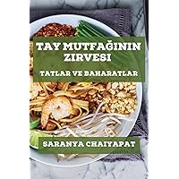 Tay Mutfağının Zirvesi: Tatlar ve Baharatlar (Turkish Edition)