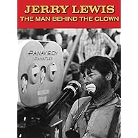 Jerry Lewis: The Man Behind the Clown