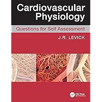Cardiovascular Physiology: Questions for Self Assessment (A Hodder Arnold Publication) Cardiovascular Physiology: Questions for Self Assessment (A Hodder Arnold Publication) Paperback Kindle Hardcover