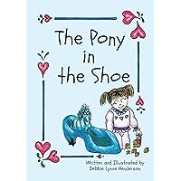 The Pony in the Shoe The Pony in the Shoe Kindle Hardcover