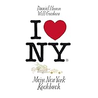 I love New York: Mein New York Kochbuch I love New York: Mein New York Kochbuch Hardcover
