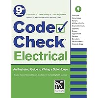 Code Check Electrical: An Illustrated Guide to Wiring a Safe House Code Check Electrical: An Illustrated Guide to Wiring a Safe House Spiral-bound Paperback