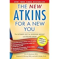 New Atkins for a New You: The Ultimate Diet for Shedding Weight and Feeling Great. New Atkins for a New You: The Ultimate Diet for Shedding Weight and Feeling Great. Paperback Kindle Spiral-bound Hardcover Mass Market Paperback