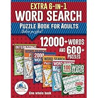 Extra 6-in-1 Collection Word Search Puzzle Book for Adults: 12000+ Words and 600+ Puzzles. Big Pack Extra 6-in-1 Collection Word Search Puzzle Book for Adults: 12000+ Words and 600+ Puzzles. Big Pack Paperback