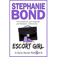 ESCORT GIRL: part 4 of 6 ESCORT GIRL: part 4 of 6 Kindle