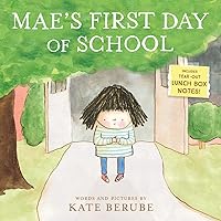 Mae's First Day of School: A Picture Book Mae's First Day of School: A Picture Book Paperback Kindle Hardcover