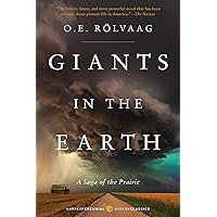 Giants in the Earth: A Saga of the Prairie (Perennial Classics) Giants in the Earth: A Saga of the Prairie (Perennial Classics) Paperback Kindle Hardcover Mass Market Paperback