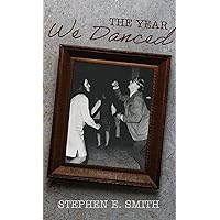 The Year We Danced: A Memoir The Year We Danced: A Memoir Hardcover Kindle Paperback