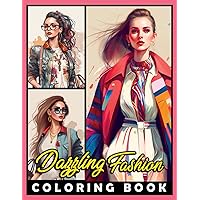 Dazzling Fashion Coloring Book: Fashion Coloring book featuring beautiful dresses