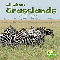 All About Grasslands (Habitats) (Little Pebble: Habitats) All About Grasslands (Habitats) (Little Pebble: Habitats) Paperback