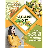 Alkaline Diet from Dr. Sebi: A New 3-Part Guide to a Plant-Based Diet with Pictures and a Food List for Detox and Weight Loss. The Cookbook Includes Recipes with Cleansing Smoothies a Healthy Life. Alkaline Diet from Dr. Sebi: A New 3-Part Guide to a Plant-Based Diet with Pictures and a Food List for Detox and Weight Loss. The Cookbook Includes Recipes with Cleansing Smoothies a Healthy Life. Paperback