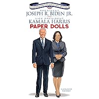 President Joseph R. Biden Jr. and Vice President Kamala Harris Paper Dolls: Commemorative Inaugural Edition (Dover President Paper Dolls)