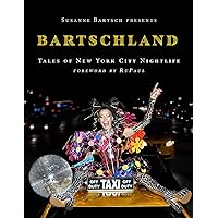 Susanne Bartsch Presents: Bartschland: Tales of New York City Nightlife