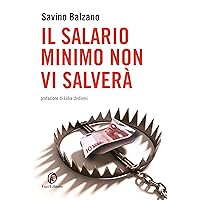Il salario minimo non vi salverà (Italian Edition) Il salario minimo non vi salverà (Italian Edition) Kindle