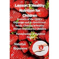 Lesson 9 Healthy Nutrition for Children