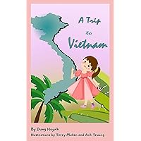 A Trip To Vietnam A Trip To Vietnam Kindle Hardcover Paperback