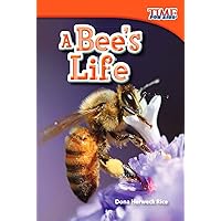 Teacher Created Materials - TIME For Kids Informational Text: A Bee's Life - Grade 1 - Guided Reading Level E