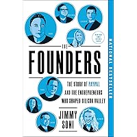 The Founders: The Story of Paypal and the Entrepreneurs Who Shaped Silicon Valley The Founders: The Story of Paypal and the Entrepreneurs Who Shaped Silicon Valley Kindle Audible Audiobook Hardcover Paperback Audio CD
