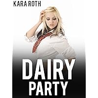 Dairy Party (Taboo Household Dairy Fantasy)