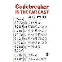 Codebreaker in the Far East (Studies in Intelligence) Codebreaker in the Far East (Studies in Intelligence) Hardcover Kindle Paperback