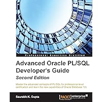 Oracle Advanced PL/SQL Developer Professional Guide Oracle Advanced PL/SQL Developer Professional Guide Paperback Kindle