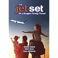 The Jet Set On A Budget - Family Travel: Plan A Family Vacation Under $2,000 The Jet Set On A Budget - Family Travel: Plan A Family Vacation Under $2,000 Kindle Audible Audiobook Paperback