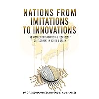Nations from Imitations to innovations: The history of innovation & technology Development in Korea & Japan