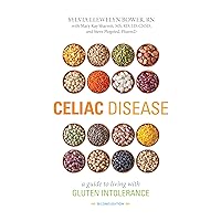 Celiac Disease: A Guide to Living with Gluten Intolerance Celiac Disease: A Guide to Living with Gluten Intolerance Paperback Kindle