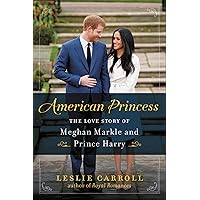 American Princess: The Love Story of Meghan Markle and Prince Harry American Princess: The Love Story of Meghan Markle and Prince Harry Kindle Audible Audiobook Paperback Audio CD