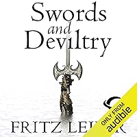 Swords and Deviltry: The Adventures of Fafhrd and the Gray Mouser Swords and Deviltry: The Adventures of Fafhrd and the Gray Mouser Audible Audiobook Kindle Paperback Mass Market Paperback Hardcover Audio CD