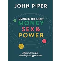 Living in the Light: Money, Sex and Power