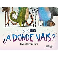 Burundi: ¿A dónde vais? (Spanish Edition) Burundi: ¿A dónde vais? (Spanish Edition) Board book