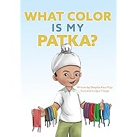 What Color is My Patka? What Color is My Patka? Paperback Kindle Hardcover