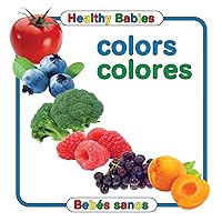 Colors | Colores (Healthy Babies) (Spanish Edition) Colors | Colores (Healthy Babies) (Spanish Edition) Kindle Board book