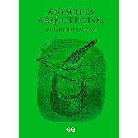 Animales arquitectos (Spanish Edition) Animales arquitectos (Spanish Edition) Hardcover Kindle
