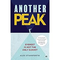 Another Peak: Everest is Not the Only Summit (Inspirational Series) Another Peak: Everest is Not the Only Summit (Inspirational Series) Paperback Kindle