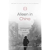 Alleen in China: Een expat in China tijdens de COVID-19 pandemie (Dutch Edition)