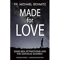 Made for Love: Same-Sex Attraction and the Catholic Church Made for Love: Same-Sex Attraction and the Catholic Church Paperback Kindle Audible Audiobook
