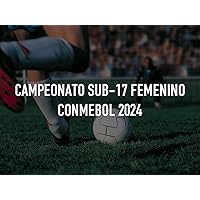 En Español - CONMEBOL Women's U-17 Championship 2024-Chile vs. Bolivia