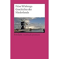 Geschichte der Niederlande: Reclams Ländergeschichten (German Edition) Geschichte der Niederlande: Reclams Ländergeschichten (German Edition) Kindle Paperback Hardcover