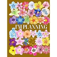 I'm planning: A beautiful and elegant weekly floral planner which helps you not forget things. A fun and functional way to organize your weekly schedule, 8,5X11 inches, 110 pages I'm planning: A beautiful and elegant weekly floral planner which helps you not forget things. A fun and functional way to organize your weekly schedule, 8,5X11 inches, 110 pages Hardcover