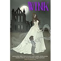 Wink: Young Adult Tales that Wink at Classic Children's Books Wink: Young Adult Tales that Wink at Classic Children's Books Paperback Kindle