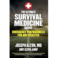 The Ultimate Survival Medicine Guide: Emergency Preparedness for ANY Disaster The Ultimate Survival Medicine Guide: Emergency Preparedness for ANY Disaster Paperback Kindle Audible Audiobook Spiral-bound Audio CD