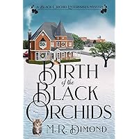 Birth of the Black Orchids: A Light-Hearted Christmas Tale of Going Home, Starting Over, and Murder-With Cats (A Black Orchids Enterprises Mystery)