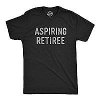 Mens Aspiring Retiree Tshirt Funny Over The Hill Party Graphic Novelty Tee