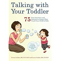 Talking with Your Toddler: 75 Fun Activities and Interactive Games that Teach Your Child to Talk Talking with Your Toddler: 75 Fun Activities and Interactive Games that Teach Your Child to Talk Paperback Kindle Spiral-bound