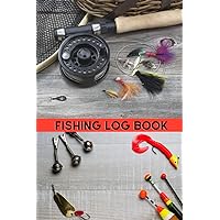 Fishing Log Book: Angler's Log Book for Men and fishermen Keep Track of Your Fishing Activities