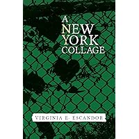A New York Collage A New York Collage Paperback Kindle Hardcover
