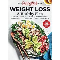 EatingWell Eating For Weight Loss: A Healthy Plan